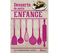 Collectif – Desserts de notre enfance – Guide – Broché