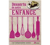 Desserts de notre enfance Collectif (Auteur)