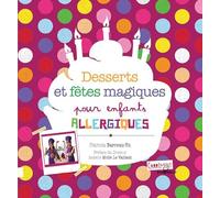 Desserts et fêtes magiques pour enfants allergiques