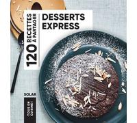 Collectif – Tous en cuisine : Desserts express – 120 recettes à partager – Broché