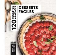 Desserts faciles - Tous en cuisine - Collectif - Solar - broché - Guide