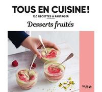 Desserts fruités - 120 recettes à partager - Collectif - Solar - broché - Guide