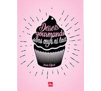 Desserts gourmands sans oeufs ni lait