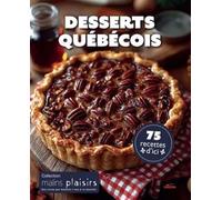 Desserts québécois - Collectif - Les Malins - broché - Guide