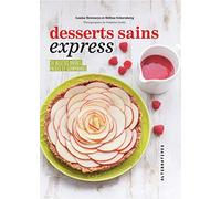 Desserts sains express: 50 recettes rapides, faciles et gourmandes