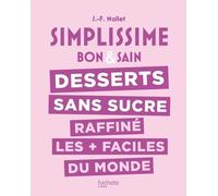 Simplissime : Desserts sans sucre raffiné les + faciles du monde