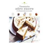 Desserts zéro sucre - Sophie Dupuis-Gaulier - Larousse - broché - Guide