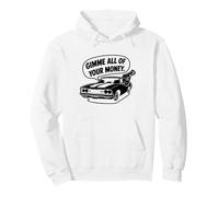 Dessin animé Cool Muscle Car Design des années 70 : Donne-Moi Tout Ton Argent Sweat à Capuche