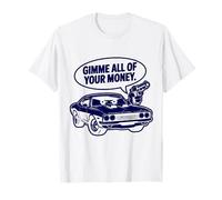Dessin animé Cool Muscle Car Design des années 70 : Donne-Moi Tout Ton Argent T-Shirt