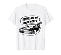 Dessin animé Cool Muscle Car Design des années 70 : Donne-Moi Tout Ton Argent T-Shirt
