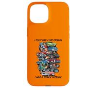 Dessin animé Je n'ai Pas de problème de Voiture J'Ai Un problème de Rangement Coque pour iPhone 15