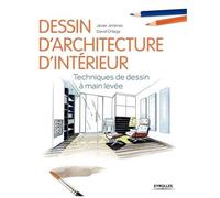 Javier Jimenez, David Ortega – Dessin d'architecture d'intérieur : Techniques de dessin à main levée – Broché