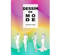 Dessin de mode. Carnet de croquis: 125 modèles de figures féminines en 5 poses différentes pour dessiner vos propres créations de mode