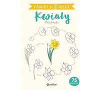 Dessin en 10 étapes Fleurs - Mary Woodin (Buch auf Polnisch)