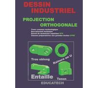 DESSIN INDUSTRIEL PROJECTION ORTHOGONALE