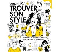 Dessin Trouver son style: Un éventail de styles et de procédés à choisir selon sa personnalité