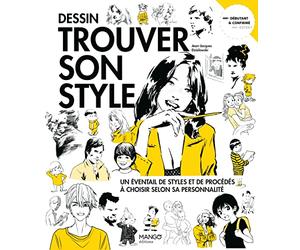Dessin Trouver son style: Un éventail de styles et de procédés à choisir selon sa personnalité