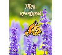 Dessine en Haut et Écris en Bas - Mes Aventures: Journal Illustré / Livre Illustré / Carnet de Dessin et d’Écriture pour Adultes et Enfants - Papillon Monarque