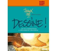 Dessine ! ...Et Tu Connaîtras L'univers Et Les Dieux - Réflexions Sur Le Dessin