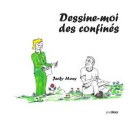 Dessine-moi des confinés - Jacky Mony - Youstory Eds - broché - Bande dessinée