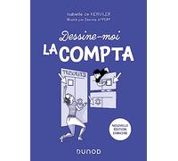 Dessine-moi la compta - 2e éd.: Faites de la compta votre alliée !