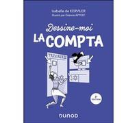 Dessine-moi la compta Isabelle de Kerviler (Auteur), Etienne Appert (Illustration)