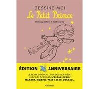 Collectif – Dessine-moi le Petit Prince – Hommage au héros de Saint-Exupéry – Relié – Gallimard