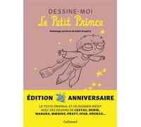 Dessine-moi Le Petit Prince Hommage au héros de Saint-Exupéry - Collectif - Gallimard - relié - Anthologie