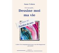 Dessine moi ma vie: Question de Sens