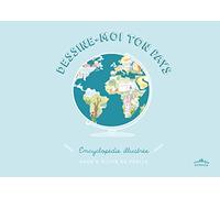 Dessine-moi ton pays: Encyclopédie illustrée