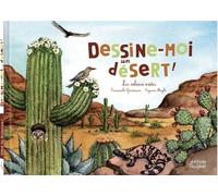 Dessine-moi un désert ! - Emmanuelle Grundmann - Du Ricochet Eds - cartonné - Document jeunesse