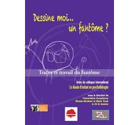 Dessine-moi un fantôme ? : Trace et travail du fantôme
