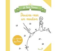 DESSINE-MOI UN MOUTON. LE CAHIER DE COLORIAGE DU PETIT PRINCE