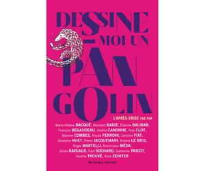 Dessine-moi un pangolin L'après crise vue par Bertrand Badie, Marie-Hélène Bacqué, Etienne Balibar... - Fred Sochard - Au diable vauvert - broché - Essai