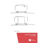 Dessine-moi un wagon: Nouvelle édition