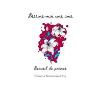 Dessine-moi une âme: Recueil de poèmes