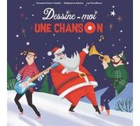 Dessine-moi une chanson Stéphanie Alastra (Illustration), Vanessa Simon Catelin (Auteur)