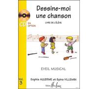 Dessine moi une chanson Tome 3 Livre d'élève - Sophie Allerme - Henry Lemoine - Hexamusic - broché - Guide