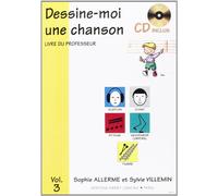 Dessine-moi une chanson Volume 3 professeur