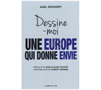 Dessine-Moi Une Europe Qui Donne Envie