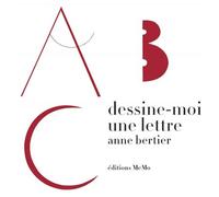 Dessine-moi une lettre - Anne Bertier - Memo Eds - cartonné - Album éveil dès la naissance