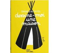 Dessine moi une maison