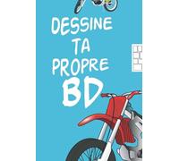 dessine ta propre BD moto: un carnet de Bande dessinée à créer soi-même avec des cases vierges pour vos aventures