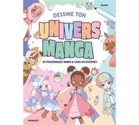 Dessine ton univers manga Collectif (Auteur)