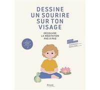 Dessine un sourire sur ton visage (livre et cd): Découvre la méditation pas à pas