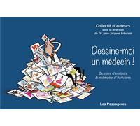 DESSINEMOI UN MéDECIN - Jean-Jacques Erbstein - Les Passageres - relié - Scolaire / Universitaire