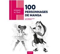 Dessiner au trait 100 personnages de manga Alex Brennan-Dent (Auteur)