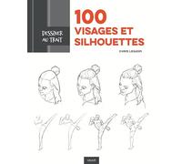 Dessiner au trait 100 visages et silhouettes