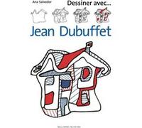 Ana Salvador – Dessiner avec ... Jean Dubuffet – Livre-jeu – Cartonné