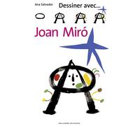 Dessiner avec... Joan Miró - Ana Salvador - Gallimard jeunesse - cartonné - Document jeunesse